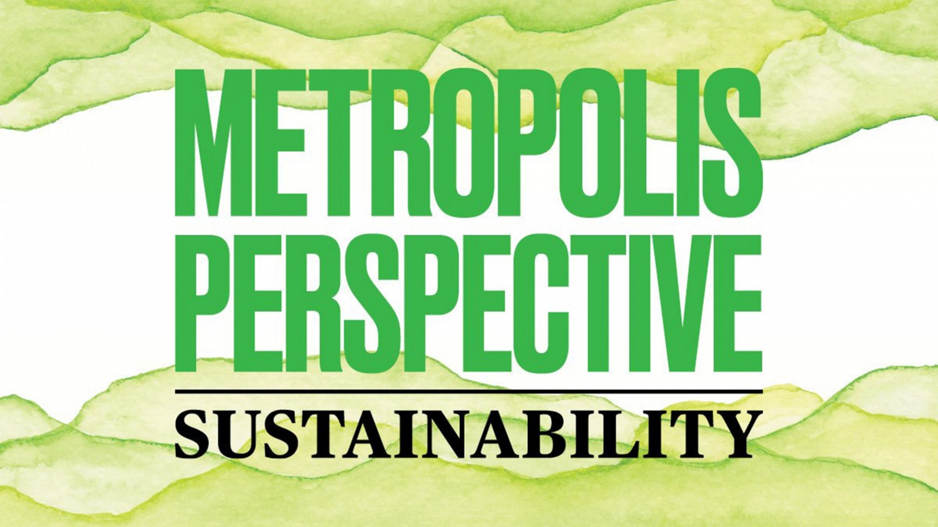 Metropolis Perspective: Sustainability