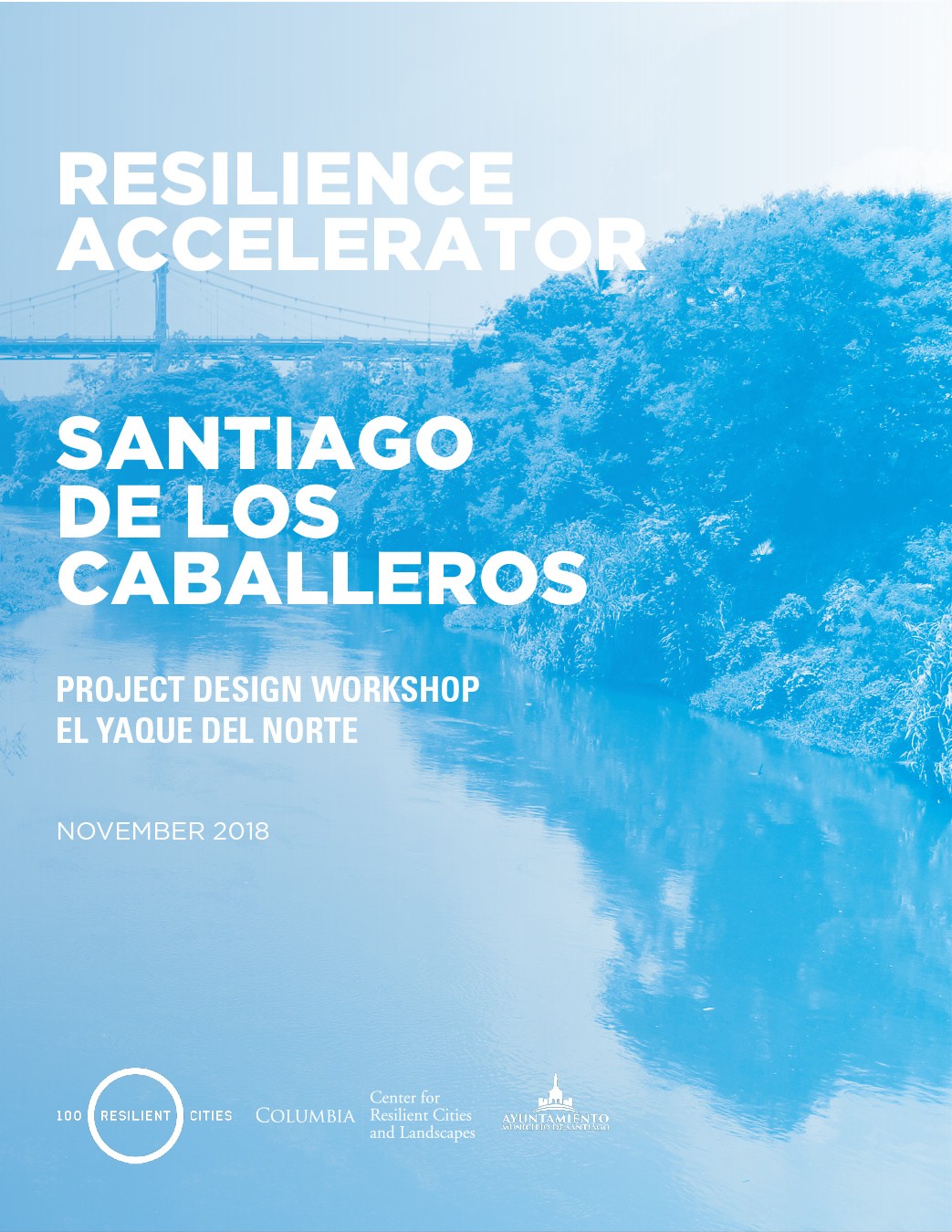 Santiago de los Caballeros Resilience Accelerator Santiago de los Caballeros Resilience Accelerator