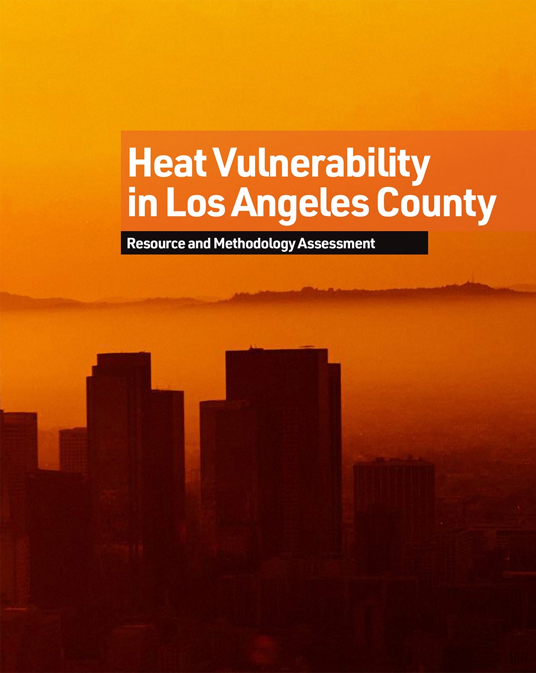 Heat Vulnerability in Los Angeles County Heat Vulnerability in Los Angeles County